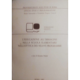 L'educazione all'immagine nella scuola elementare nell'ottica dei nuovi programmi