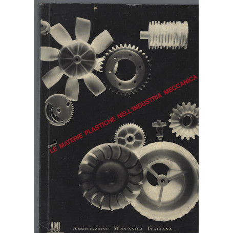LE MATERIE PLASTICHE NELL' INDUSTRIA MECCANICA