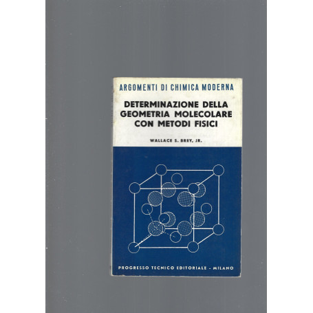 DETERMINAZIONE DELLA GEOMETRIA MOLECOLARE CON METODI FISICI
