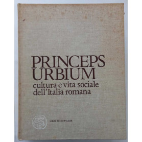 Princeps Urbium - cultura e vita sociale dell'Italia Romana