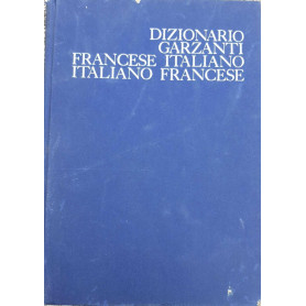 Dizionario Garzanti Francese-italiano Italiano-francese