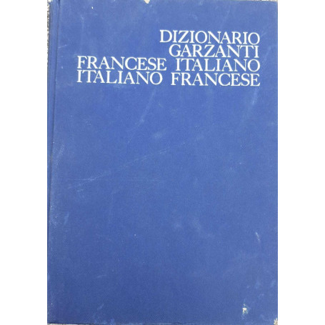 Dizionario Garzanti Francese-italiano Italiano-francese