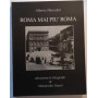 Roma mai piu' Roma - attraverso le fotografie di Alessandro Vasari.