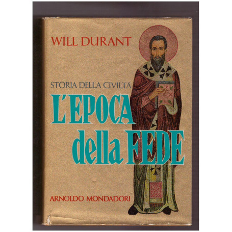 STORIA DELLA CIVILTA' L'EPOCA DELLA FEDE