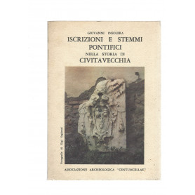 ISCRIZIONI E STEMMI PONTIFICI NELLA STORIA DI CIVITAVECCHIA