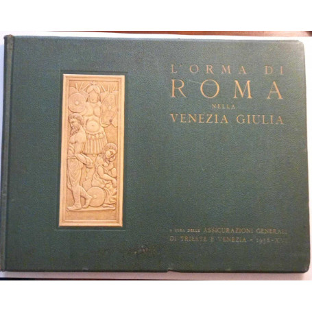 L'orma di Roma nella Venezia Giulia
