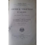 La chimica vegetale e agraria ad uso degli agricoltori. Parte prima: la chimica delle piante nei rapporti con la biologia e con