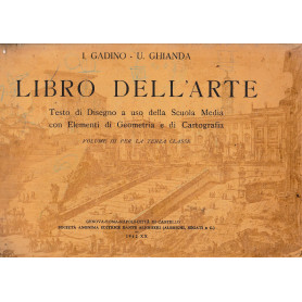 Libro dell'arte. Testo di Disegno a uso della Scuola Media con Elementi di Geometria e di Cartografia  Volume III per la terza c