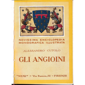 Novissima Enciclopedia Monografica Illustrata. Opera che racchiude 10 opere della collana. Opere in rilegatura:Gli Angioini di A