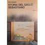Storia del gallo Sebastiano