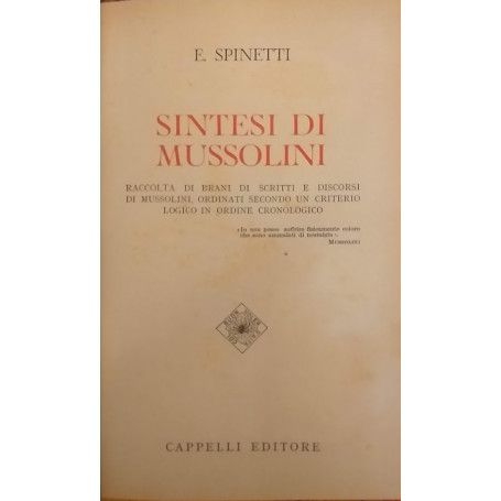 Sintesi di Mussolini. Raccolta di brani di scritti e di discorsi di Mussolini  ordinati secondo un criterio logico in ordine cro