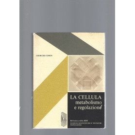 LA CELLULA  METABOLISMO E REGOLAZIONE