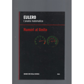 EULERO. L' ANALISI MATEMATICA. NUMERI AL LIMITE