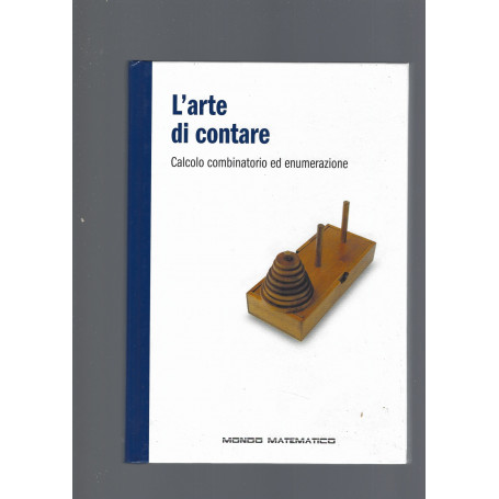L' ARTE DI CONTARE. CALCOLO COMBINATORIO ED ENUMERAZIONE