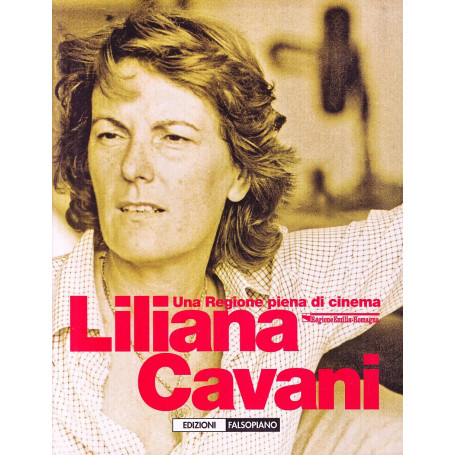 Una regione piena di cinema. Liliana Cavani