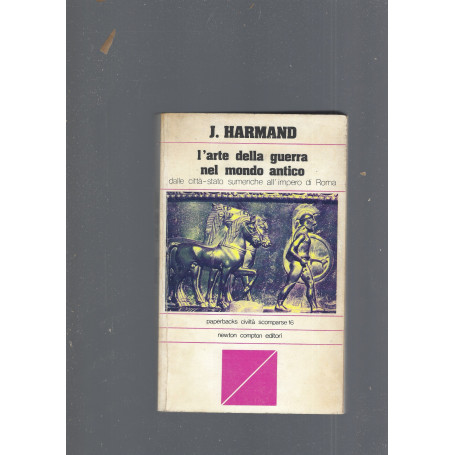 L' ARTE DELLA GUERRA NEL MONDO ANTICO
