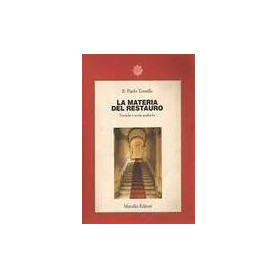La materia del restauro. Tecniche e teorie analitiche