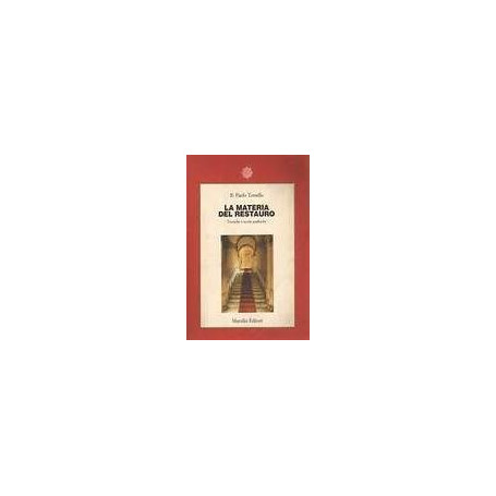 La materia del restauro. Tecniche e teorie analitiche