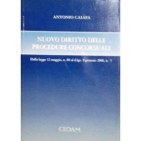 Nuovo dirittto delle procedure concorsuali. dalla legge 12 maggio 2005  n. 80 al d.lgs. 9 gennaio 2006  n. 5