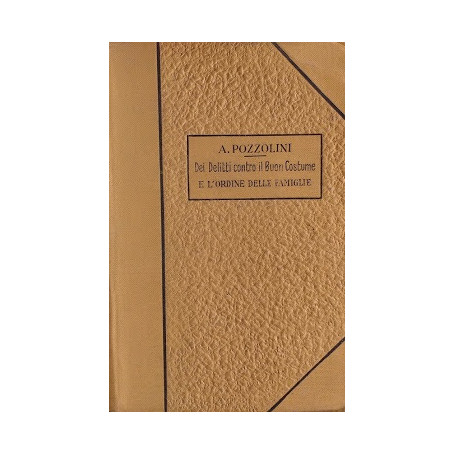 Trattato di Diritto Penale  vol. 5 -  Dei delitti contro il buon Costume e l'ordine delle famiglie