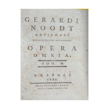 Gerardi Noodt  Novio Magi Jurisconsulti et antecessoris  Opera Omnia  Tomo II