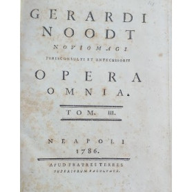 Gerardi Noodt Novo Magi Jurisconsulti et antecessoris Opera Omnia  Tom. III