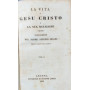 La vita di Ges� Cristo e la sua religione. Vol. I