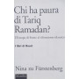 Chi ha paura di Tariq Ramadan? L'Europa di fronte al riformismo islamico