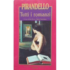 Pirandello. Tutti i romanzi. Voll. 1-2-3-4