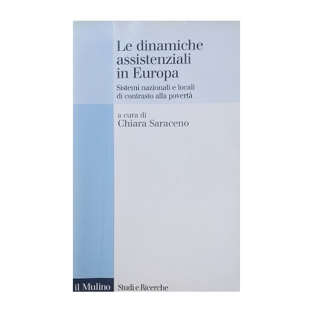 Le dinamiche assistenziali. Sistemi nazionali e locali di contrasto alla povert�