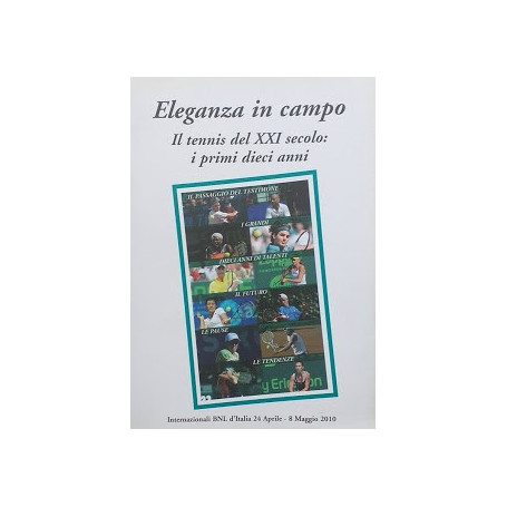 Eleganza in campo. I t ennis del XXI secolo: i primi dieci anni