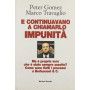 E continuavano a chiamarlo impunit�. Ma � proprio vero che � stato sempre assolto? Come sono finiti i processi a Berlusconi & C.