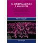 Il sindacalista e Galileo. Miglioramento e capacit� realizzativa nella nuova prassi sindacale: l'esperienza di FP CISL Lombardia