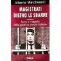 Magistrati detro le sbarre - farsa e tragedia nella giustizia penale italiana