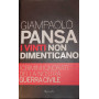 I vinti non dimenticano - i crimini ignorati della nostra guerra civile