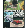 Costruite da voi il vostro giardino