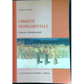 I diritti fondamentali. Libertà e diritti sociali