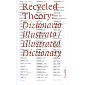 Recycled theory: dizionario illustrato-illustrated dictionary