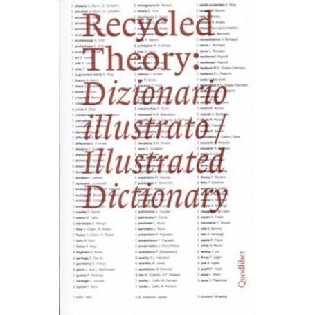 Recycled theory: dizionario illustrato-illustrated dictionary