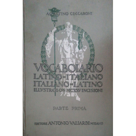 Vocabolario latino italiano- italiano latino vol I e II