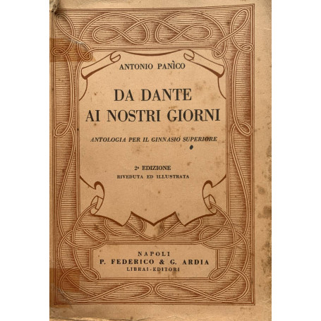 Da Dante ai giorni nostri. Antologia per il ginnasio superiore