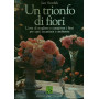UN TRIONFO DI FIORI
