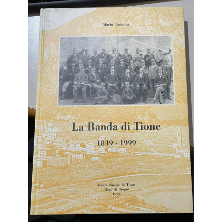 La banda di tione 1849-1999