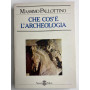 Che cos'è l'archeologia