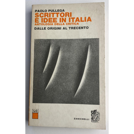 Scrittori e idee in italia. Antologia della critica Vol.2-3-4 e 6