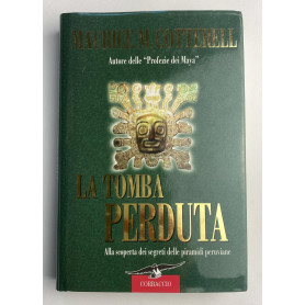 La tomba perduta. Alla scoperta dei segreti delle piramidi peruviane