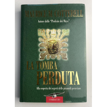 La tomba perduta. Alla scoperta dei segreti delle piramidi peruviane