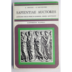 Sapientiae auctores. Antologia latina da Cicerone  Orazio  Quintiliano