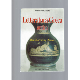 LETTERATURA GRECA ANTICA  PERIODO ARCAICO E CLASSICO