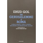 Da Gerusalemme a Roma. Il Medio Oriente  l'Italia  il mondo: riflessioni di un ambasciatore. 2001-2006
